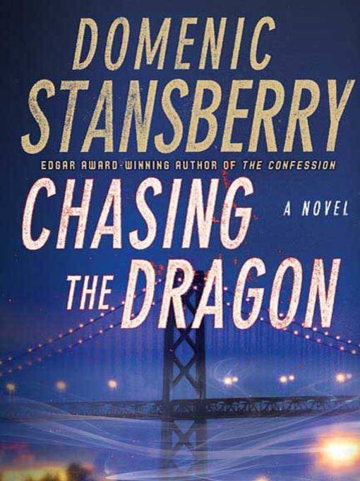 Title details for Chasing the Dragon by Domenic Stansberry - Wait list